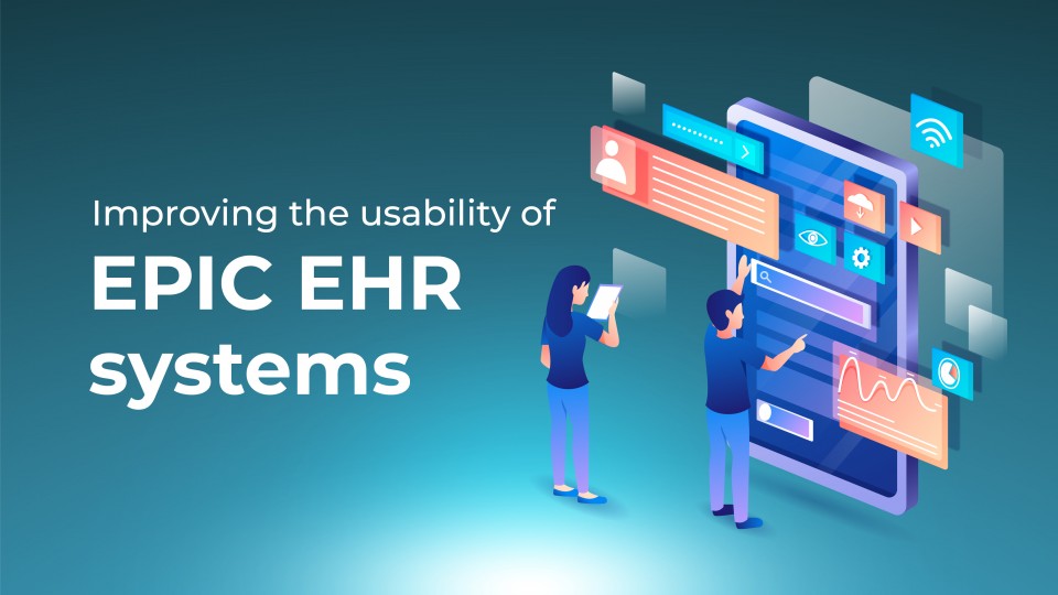 Improving the usability of EPIC EHR systems